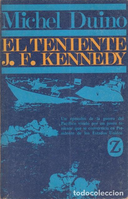 Libros: EL TENIENTE J. F. KENNEDY - DUINO, MICHEL - Foto 1
