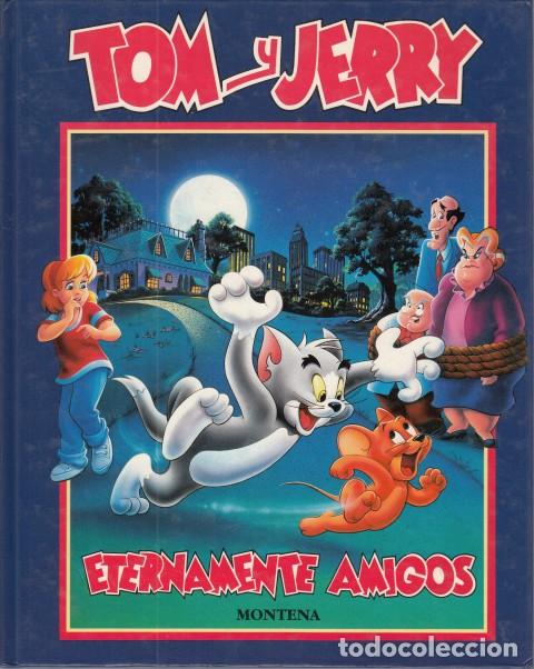 Libros: TOM Y JERRY. ETERNAMENTE AMIGOS - MONTENA (EDITORIAL) - Foto 1
