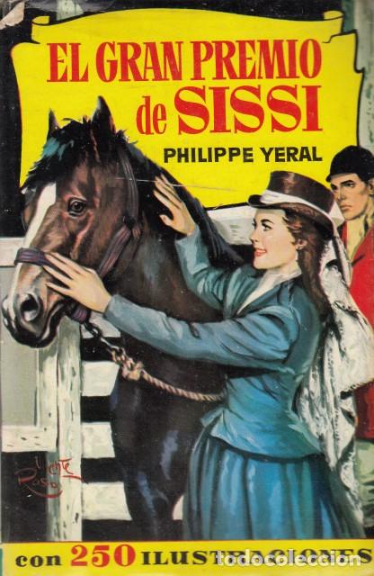 Libros: EL GRAN PREMIO DE SISSI - YERAL, PHILIPPE - Foto 1