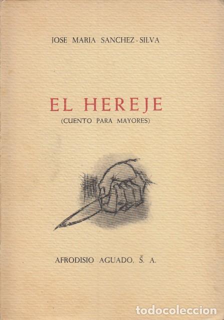 Libros: EL HEREJE (CUENTO PARA MAYORES) - S&Aacute;NCHEZ SILVA, JOS&Eacute; MAR&Iacute;A - Foto 1