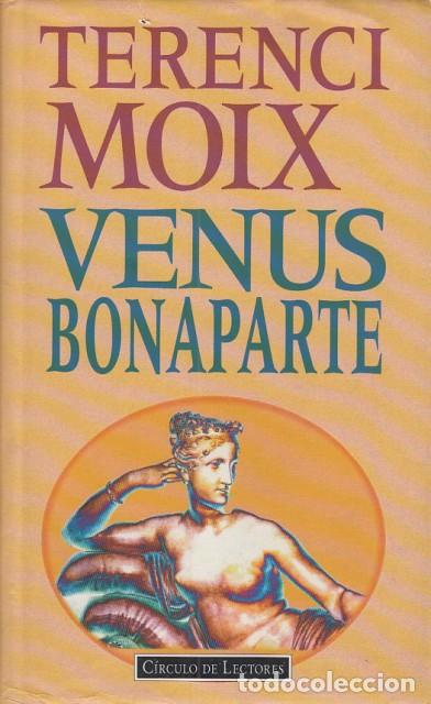 Libros: VENUS BONAPARTE - MOIX, TERENCI - Foto 1