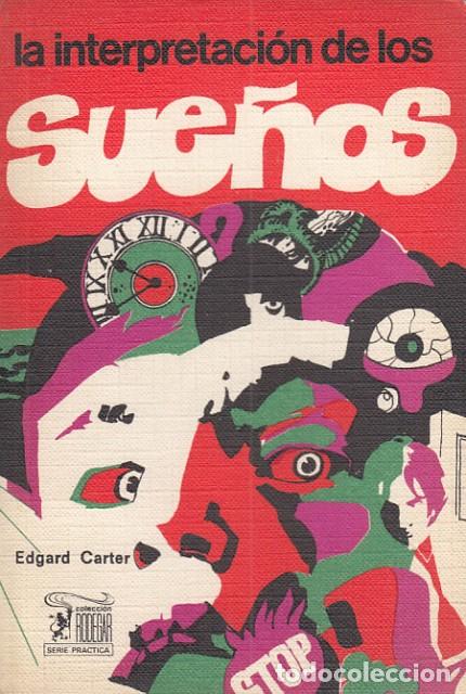 Libros: LA INTERPRETACI&Oacute;N DE LOS SUE&Ntilde;OS - CARTER, EDGARD - Foto 1