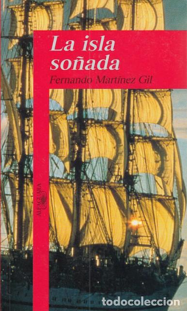 Libros: LA ISLA SO&Ntilde;ADA - MART&Iacute;NEZ GIL, FERNANDO - Foto 1