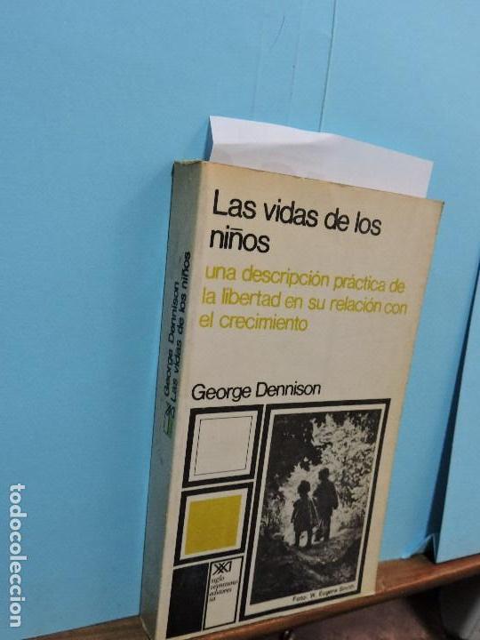 Libri di seconda mano: Las vidas de los ni&ntilde;os. DENNISON, George. Ed. Siglo XXI. M&eacute;xico 1972
