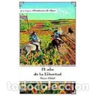Libros: EL A&Ntilde;O DE LA LIBERTAD - Vidal,C&eacute;sar - Foto 1