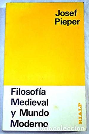 Libros: FILOSOF&Iacute;A MEDIEVAL Y MUNDO MODERNO - Pieper,Josef - Foto 1