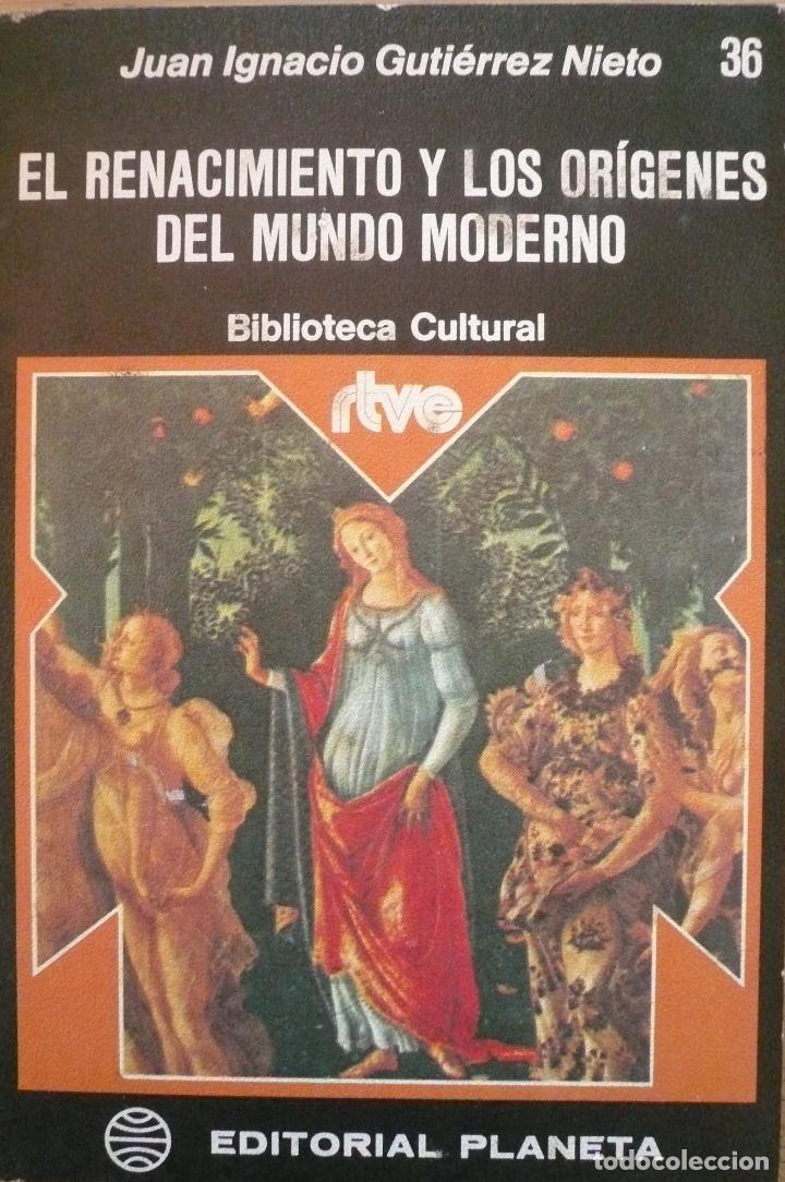 Libros: JUAN IGNACIO GUTIERREZ NIETO / EL RENACIMIENTO Y LOS ORIGENES DEL MUNDO MODERNO / (D-1316)