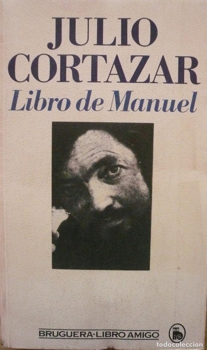Libros: JULIO CORTAZAR / LIBRO DE MANUEL / (D-1345) - Foto 1