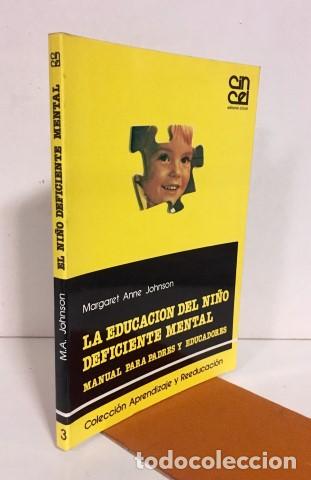 books: La educaci&oacute;n del ni&ntilde;o deficiente mental. Manual para padres y educadores - Johnson, Margaret Anne