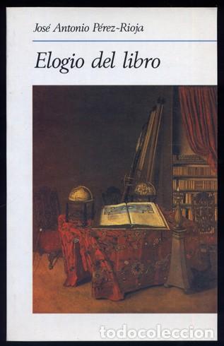 Libros: P&Eacute;REZ - RIOJA, Jos&eacute; Antonio.  Elogio del libro. 1997. - Foto 1