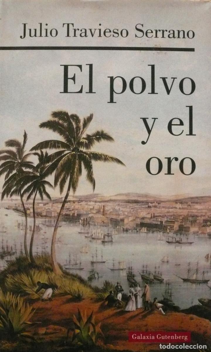 Libros: JULIO TRAVIESO SERRANO / EL POLVO Y EL ORO / (D-2163) - Foto 1