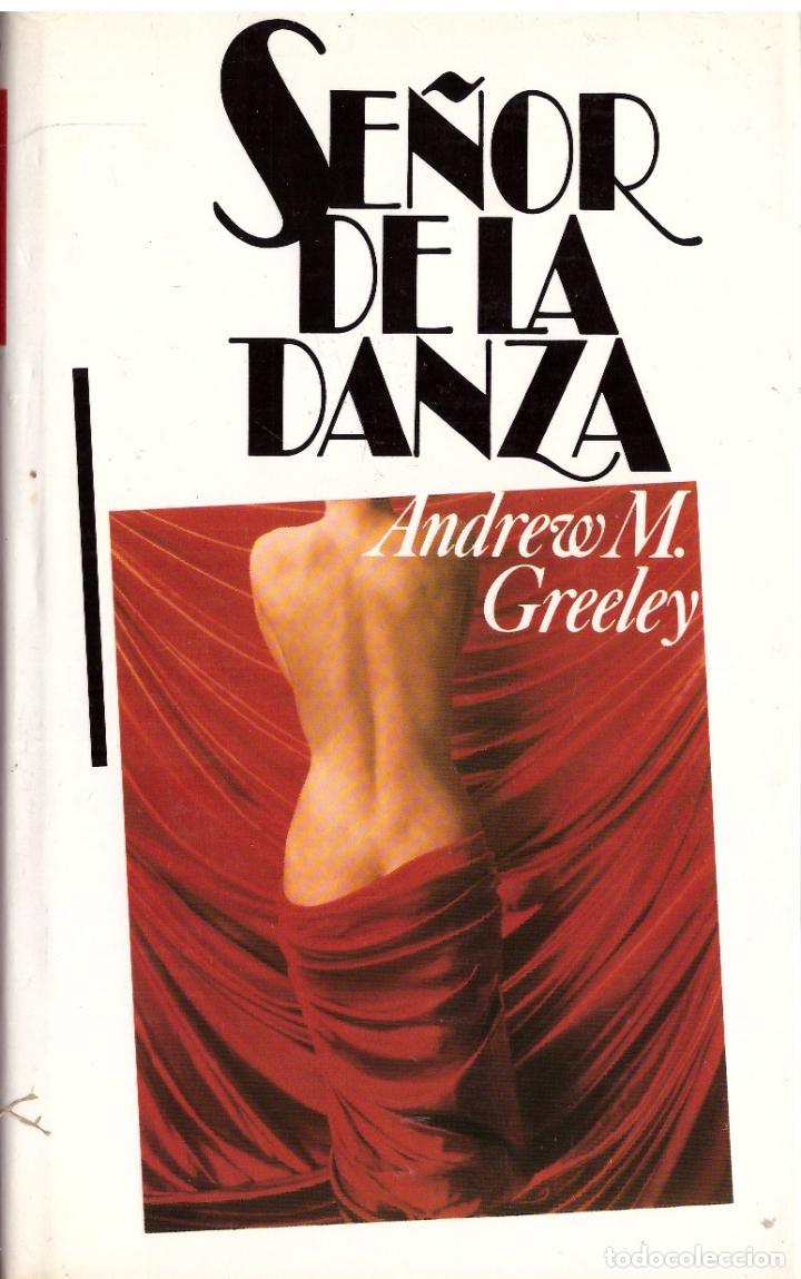 Libros: Se&ntilde;or de la danza - Andrew M. Greeley - OFERTAS DOCABO - Foto 1