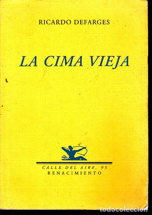 Libros: LA CIMA VIEJA. - DEFARGES, Ricardo. - Foto 1