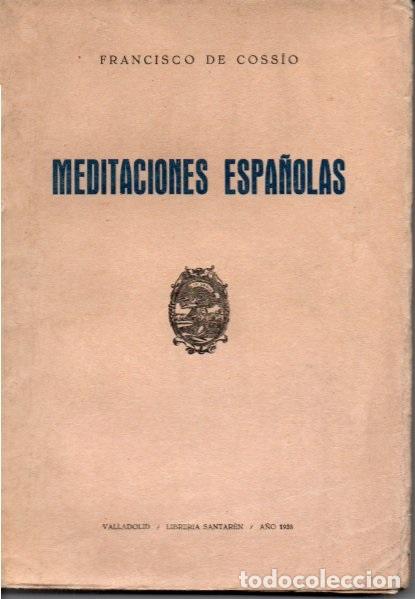 Libros: COSSIO, Francisco de. - MEDITACIONES ESPA&Ntilde;OLAS. - Foto 1