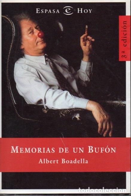 Libros: BOADELLA, Albert. - MEMORIAS DE UN BUFON. - Foto 1