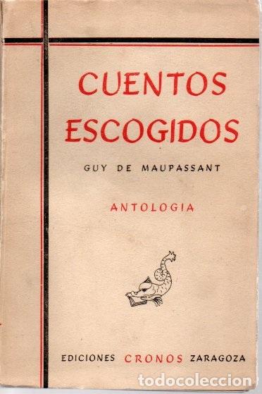 Libros: MAUPASSANT, Guy de. - CUENTOS ESCOGIDOS. - Foto 1