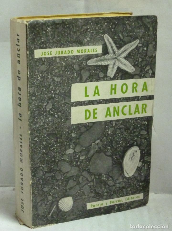 Libros: LA HORA DE ANCLAR - Jurado Morales, Jose - Foto 1