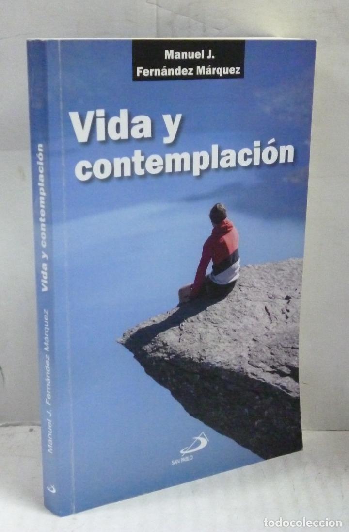Livros em segunda m&atilde;o: VIDA Y CONTEMPLACION. APRENDE A VIVIR. APRENDE A CONVIVIR. APRENDE A CONTEMPLAR. - Fernandez Marquez