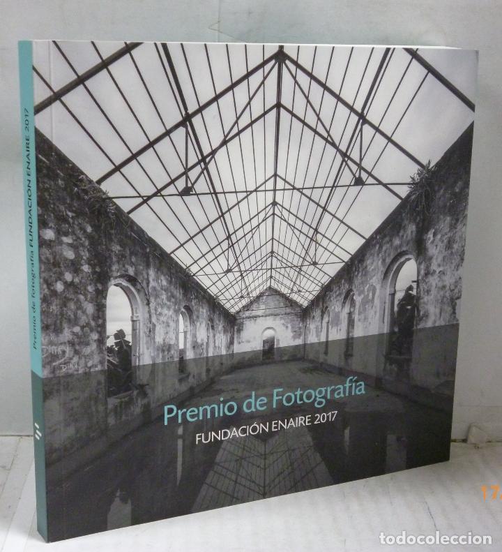 B&uuml;cher: PREMIO DE FOTOGRAFIA. FUNDACION ENAIRE 2017. EXPOSICION: INFINITO INTERIOR - V.V.A.A.