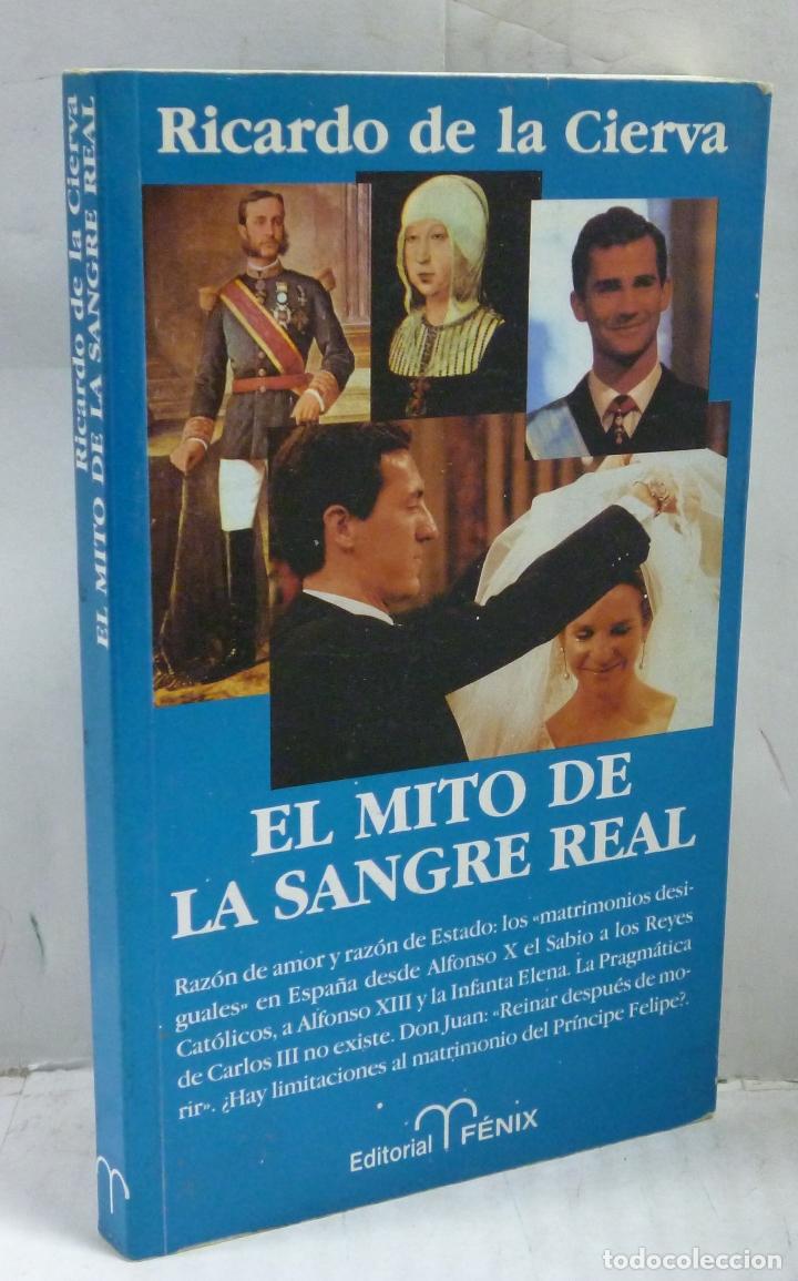 Libros: EL MITO DE LA SANGRE REAL - Cierva, Ricardo de - Foto 1