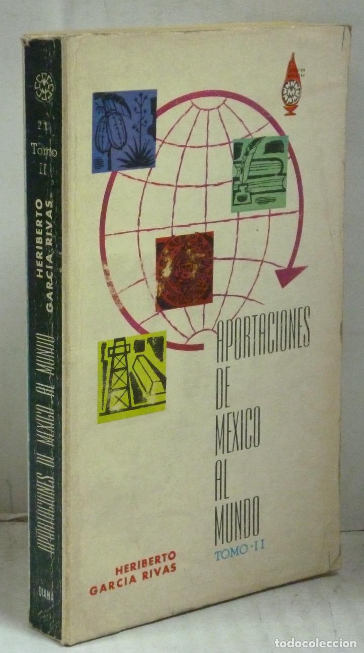 Livros em segunda m&atilde;o: APORTACIONES DE MEXICO AL MUNDO TOMO II - Garcia Rivas, Heriberto