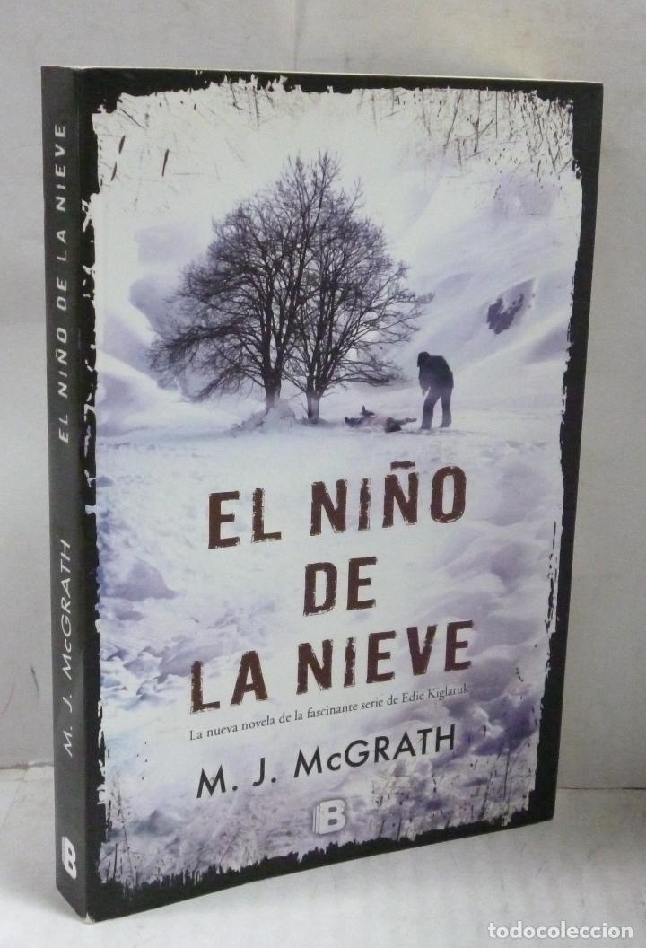 Libros: EL NI&Ntilde;O DE LA NIEVE - McGrath, M. J. - Foto 1