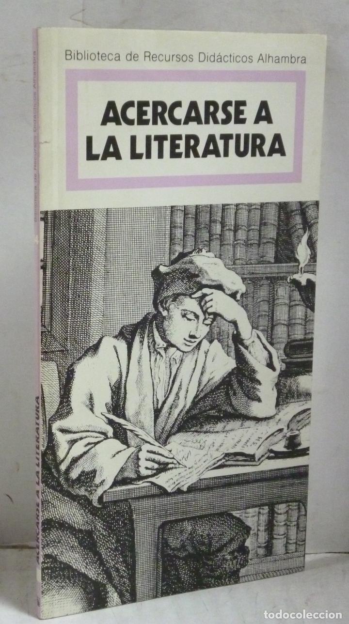 Libros: ACERCARSE A LA LITERATURA - V.V.A.A. - Foto 1