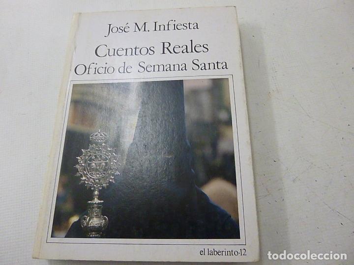 Libros: CUENTOS REALES OFICIO DE SEMANA SANTA-JOS&Eacute; M. INFIESTA - F10