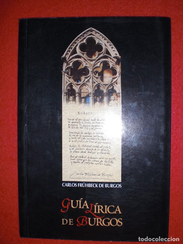 Libros: Gu&iacute;a monumentos de Burgos Cid Campeador Catedral Las Huelgas Carde&ntilde;a Provincia descripci&oacute;n po&eacute;tica
