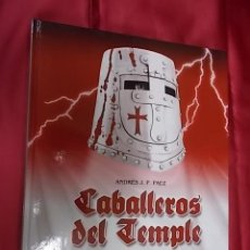 Libros: CABALLEROS DEL TEMPLE. SEÑORES DE LA GUERRA Y DE LA FE. ANDRÉS J.P PAEZ. 1ª EDICION 2007