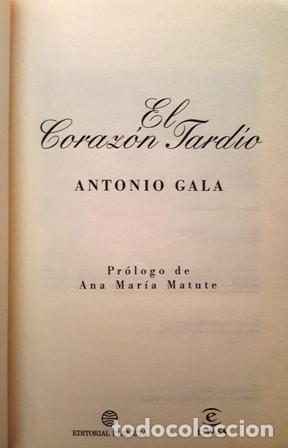 Libros: LIBRO ANTONIO GALA - EL CORAZON TARDIO -  EDITORIAL PLANETA - - Foto 2
