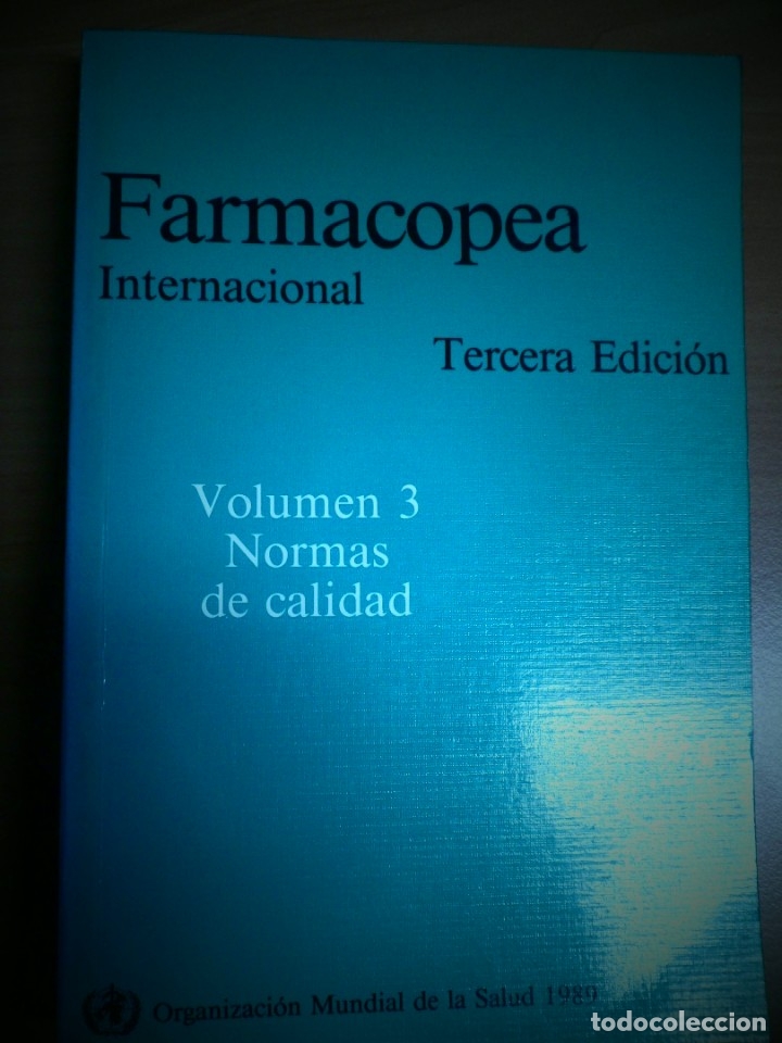 Libros: FARMACOPEA INTERNACIONAL. VOLUMEN 3 NORMAS DE CALIDAD. TERCERA EDICI&Oacute;N - ORGANIZACION MUNDIAL DE LA