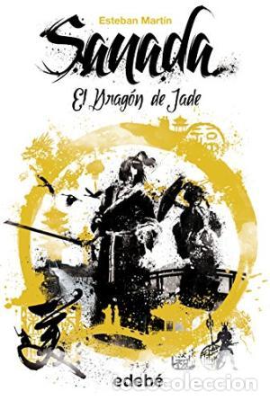 Libros: SANADA 3 EL DRAGON DE JADE - Mart&iacute;n,Esteban - Foto 1