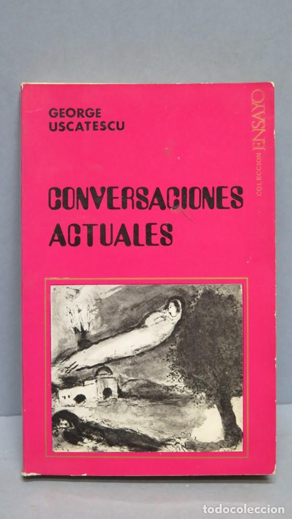 Libros: CONVERSACIONES ACTUALES. GEORGE ESCATESCU - Foto 1