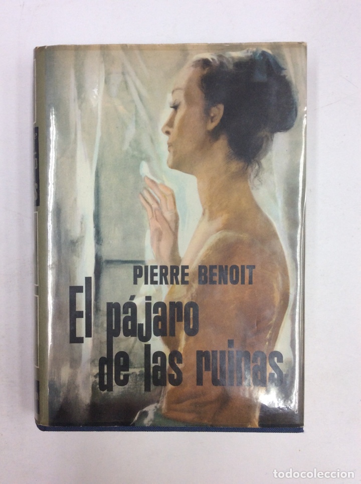 Libros: El p&aacute;jaro de las ruinas. Pierre Benoit. Editorial Planeta. 1964 - Foto 1