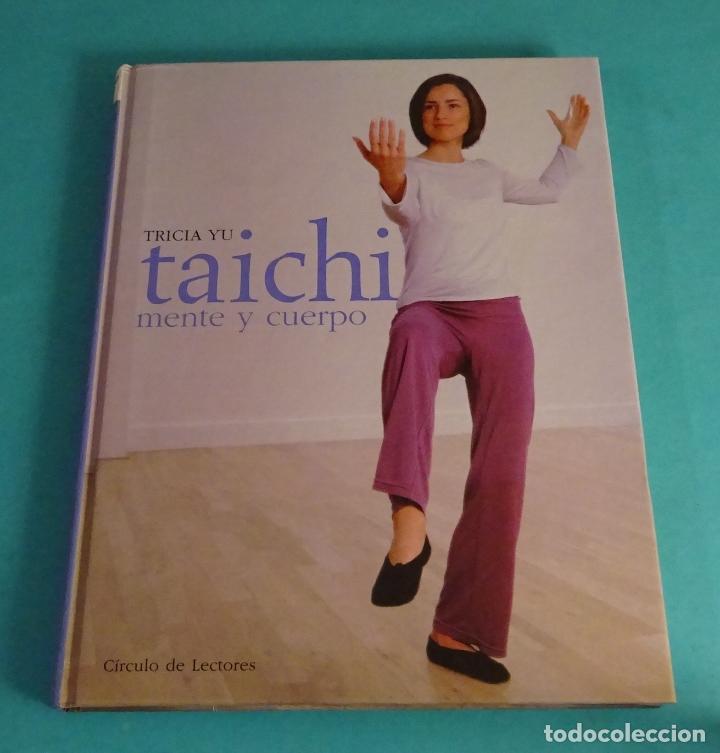 Libros: TAICHI, MENTE Y CUERPO. TRICIA YU - Foto 1