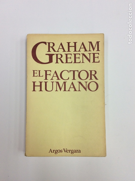 Libros: El Factor Humano. Graham Greene. Editorial Argos Vergara. 1979 - Foto 1