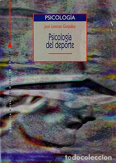 Libros: Psicolog&iacute;a del Deporte - Jos&eacute; Lorenzo Gonz&aacute;lez. - Foto 1