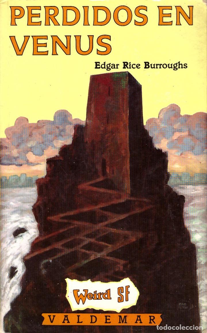 Libros: Perdidos en Venus - Edgar Rice Burroughs; Valdemar, Weird SF - Foto 1