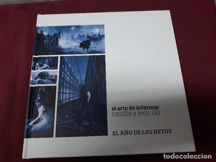 Libros: ARTE DE INFORMAR CASTILLA Y LEON   EL A&Ntilde;O DE LOS RETOS... 2008 - Foto 1