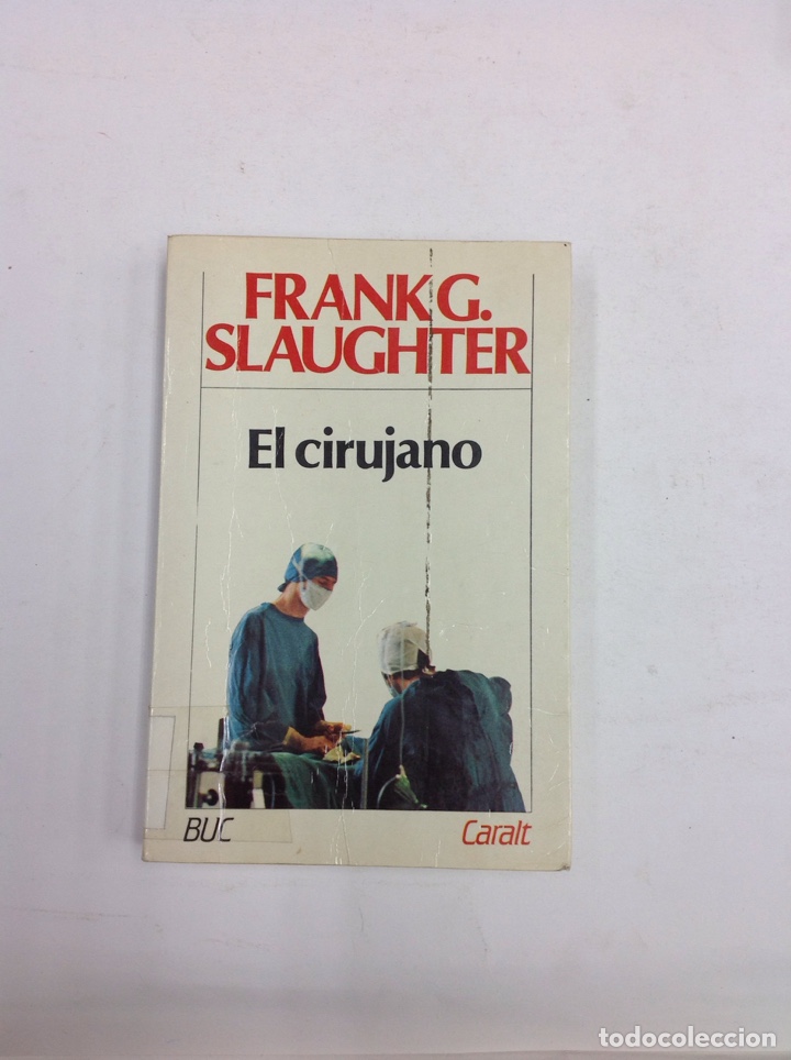 Libros: Frank G.SLAUGHTER - El cirujano . Caralt 1984 - Foto 1