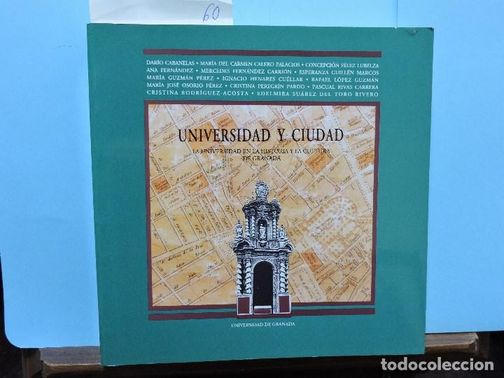 Libri di seconda mano: Universidad y ciudad. La Universidad en la historia y cultura de Granada. CABANELAS, D. CALERO PALAC