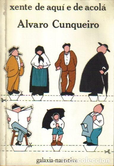 Libros: Xente de aqu&iacute; e de acol&aacute;. - &Aacute;lvaro Cunqueiro. - Foto 1