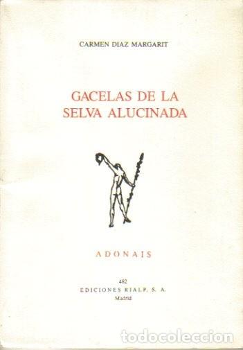 Libros: Gacelas de la selva alucinada. - Carmen D&iacute;az Margarit. - Foto 1