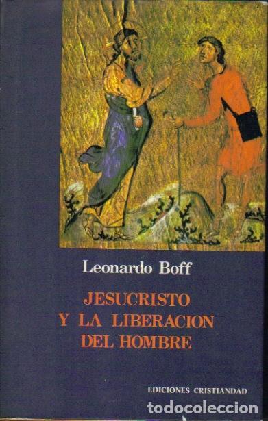 Libros: Jesucristo y la liberaci&oacute;n del hombre. - Leonardo Boff. - Foto 1