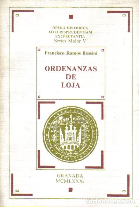 Libros: Ordenanzas de Loja. - Francisco Ramos Bossini. - Foto 1