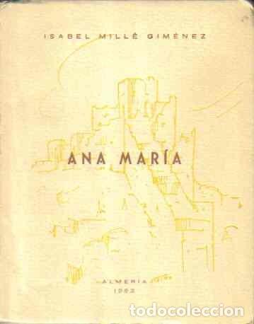 Libros: Ana Mar&iacute;a - Isabel Mill&eacute; Gim&eacute;nez. - Foto 1