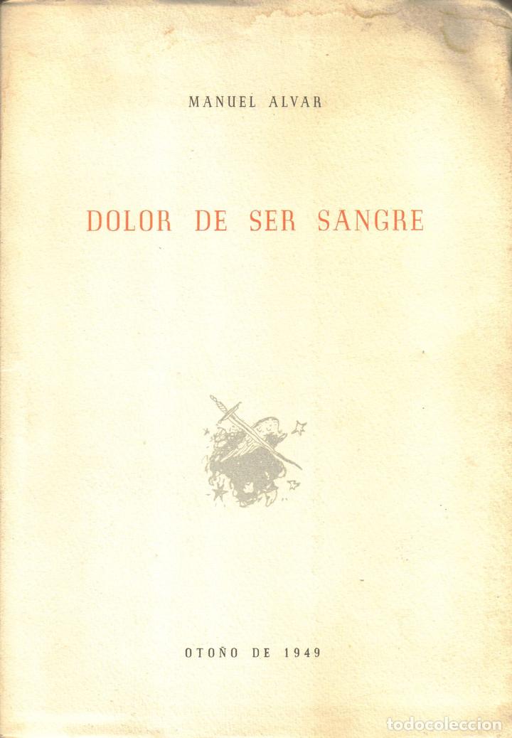 Libros: Dolor de ser sangre - Manuel Alvar. - Foto 1