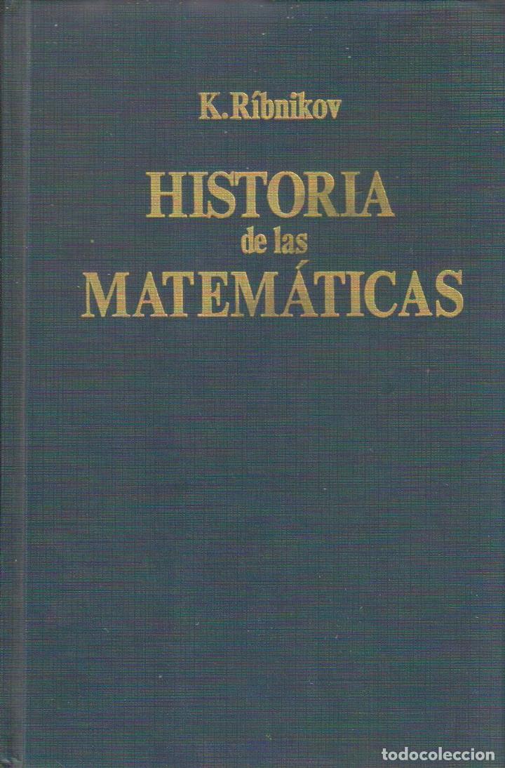 Libros: Historia de las Matem&aacute;ticas - K. R&iacute;bnikov. - Foto 1