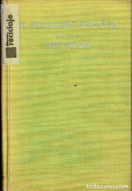 Libros: El Folklore espa&ntilde;ol. - Jos&eacute; Picazo. - Foto 1